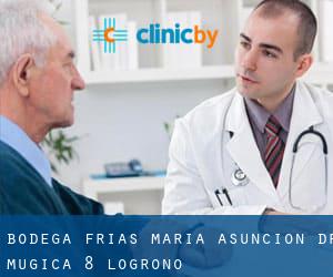 Bodega Frias, Maria Asuncion DR. Mugica, 8 (Logroño)