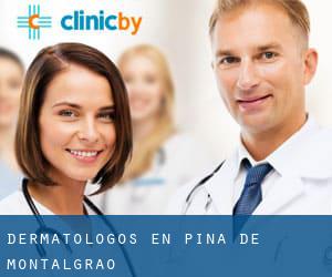 Dermatólogos en Pina de Montalgrao