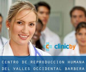 Centro de Reproduccion Humana del Valles Occidental, (Barberà del Vallès)