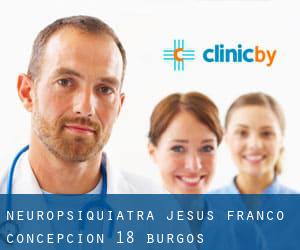 Neuropsiquiatra Jesus Franco Concepcion, 18 (Burgos)