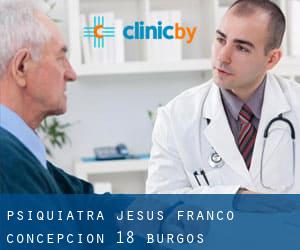 Psiquiatra Jesus Franco Concepcion, 18 (Burgos)
